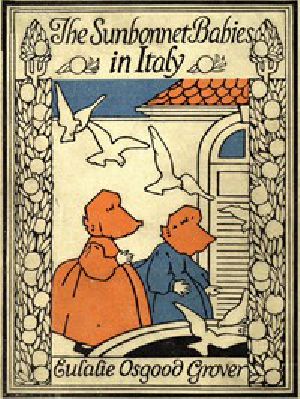 [Gutenberg 47177] • The Sunbonnet Babies in Italy